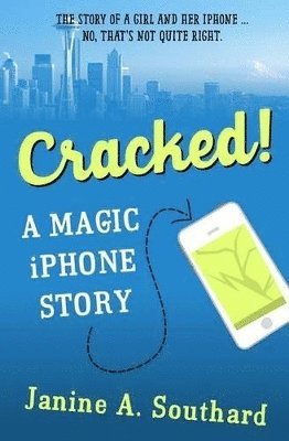 Janine a Southard - Cracked! A Magic iPhone Story, Häftad