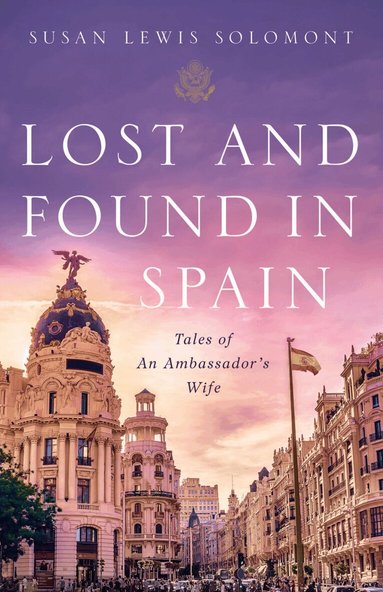 Susan Lewis Solomont - Lost and Found In Spain, Häftad