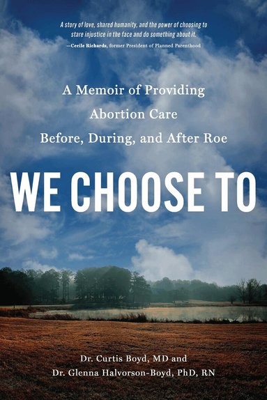 Curtis Boyd, Glenna Halvorson-Boyd - We Choose To, Häftad
