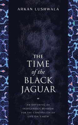 bokomslag The Time of the Black Jaguar