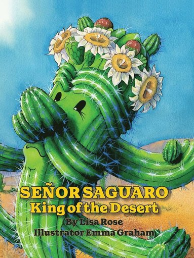 Lisa Rose - Senor Saguaro, Inbunden