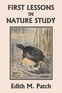 bokomslag First Lessons in Nature Study (Yesterday's Classics)
