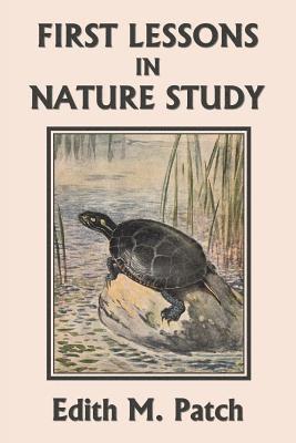 First Lessons in Nature Study (Yesterday's Classics) 1