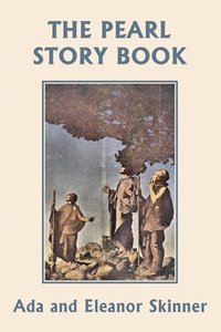 bokomslag The Pearl Story Book (Yesterday's Classics)