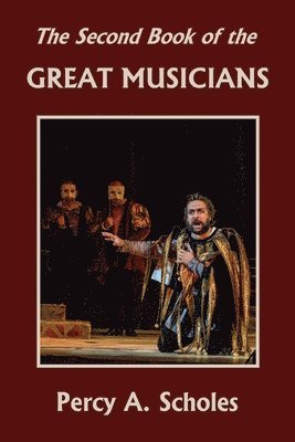 The Second Book of the Great Musicians (Yesterday's Classics) 1