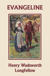 bokomslag Evangeline (Yesterday's Classics)