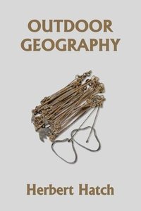 bokomslag Outdoor Geography (Yesterday's Classics)