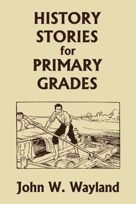 History Stories for Primary Grades (Yesterday's Classics) 1