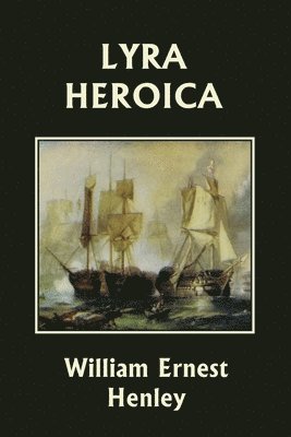 Lyra Heroica (Yesterday's Classics) 1