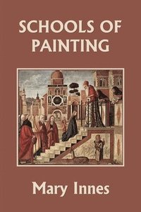 bokomslag Schools of Painting (Color Edition) (Yesterday's Classics)