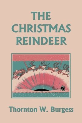 The Christmas Reindeer (Yesterday's Classics) 1