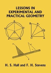 bokomslag Lessons in Experimental and Practical Geometry (Yesterday's Classics)