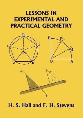 Lessons in Experimental and Practical Geometry (Yesterday's Classics) 1