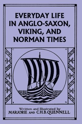 bokomslag Everyday Life in Anglo-Saxon, Viking, and Norman Times (Color Edition) (Yesterday's Classics)