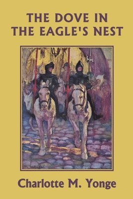 Dove in the Eagle's Nest (Color Edition) (Yesterday's Classics)