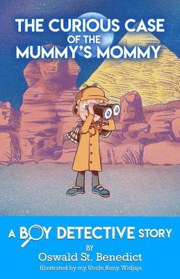 The Curious Case of the Mummy's Mommy 1