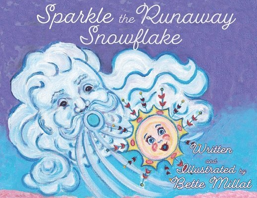 Bette Millat - Sparkle the Runaway Snowflake, Häftad