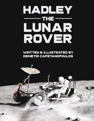Demetri Capetanopoulos - Hadley the Lunar Rover, Häftad. Tillgänglighet: Lägg i varukorg