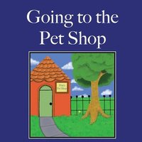 bokomslag Going to the Pet Shop