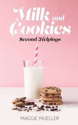 Maggie Mueller, Maggie, Mueller - Milk and Cookies, Häftad
