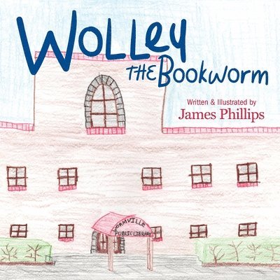 James Phillips, James, Phillips - Wolley the Bookworm, Häftad
