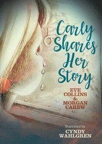 bokomslag Carly Shares Her Story