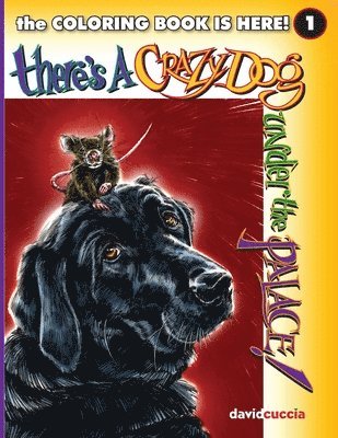 There's A Crazy Dog Under the Palace! the COLORING BOOK! 1