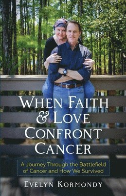 bokomslag When Faith and Love Confront Cancer