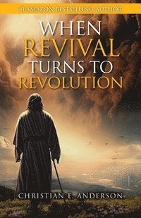 bokomslag When Revival Turns to Revolution