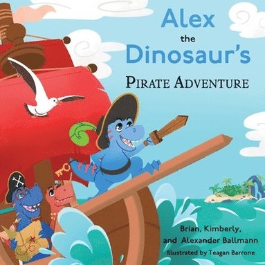 bokomslag Alex the Dinosaur's Pirate Adventure