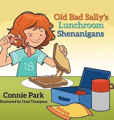 Old Bad Sally and the Lunchroom Shenanigans 1