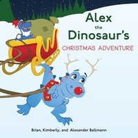 bokomslag Alex the Dinosaur's Christmas Adventure