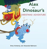 bokomslag Alex the Dinosaur's Christmas Adventure