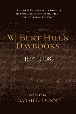 bokomslag W. Bert Hill's Daybooks
