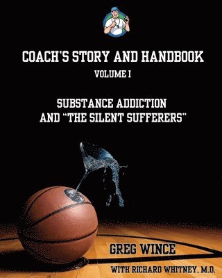 bokomslag Coach's Story and Handbook: Substance Addiction an 'The Silent Sufferers