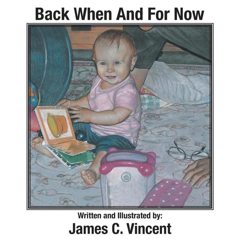 James C Vincent, James C. Vincent - Back When And For Now, Häftad