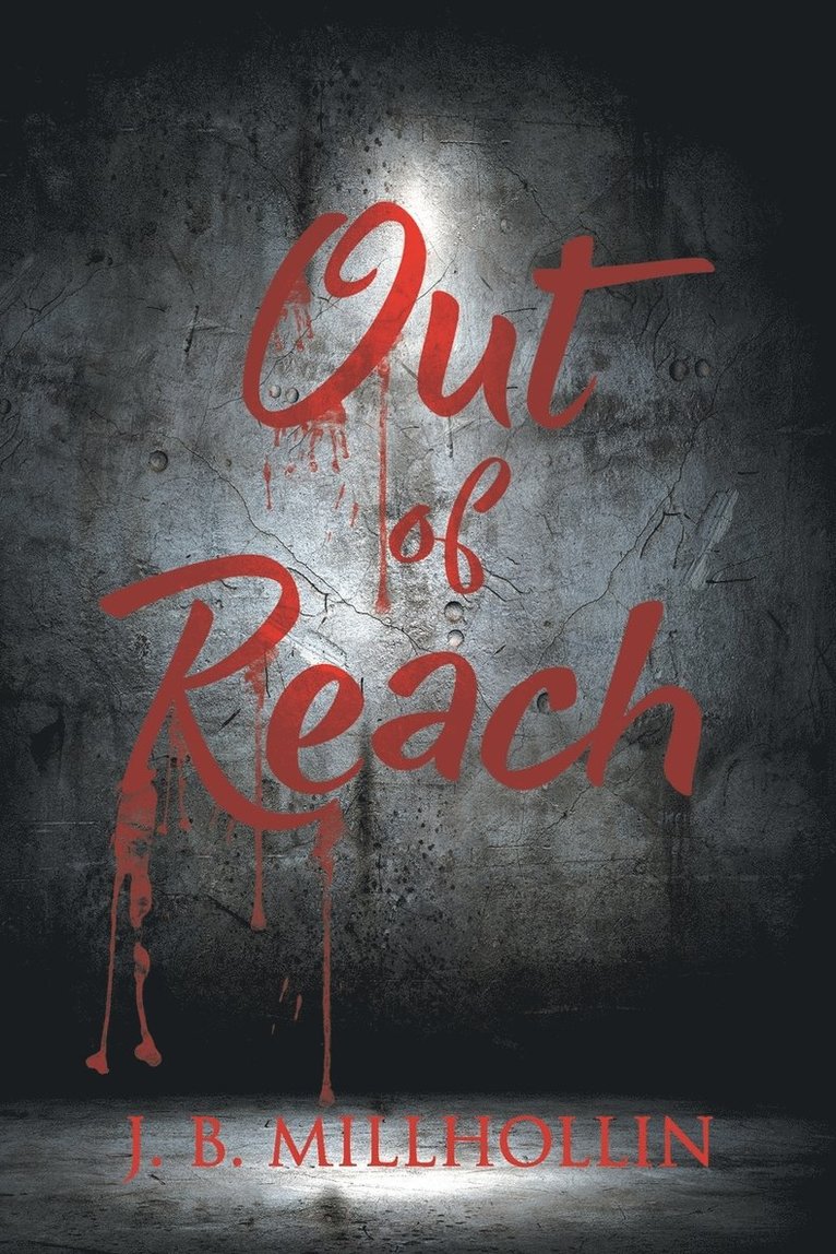 J B Millhollin, J. B. Millhollin - Out Of Reach, Häftad