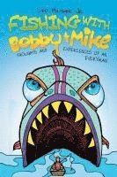 Leo Milter Jr, Jr. Milter, Leo, Leo Milter Jr. - Fishing With Bobby & Mike, Häftad