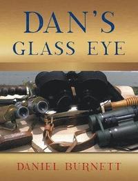 bokomslag Dan's Glass Eye