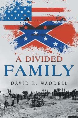 David E Waddell, David E. Waddell - Divided Family, Häftad