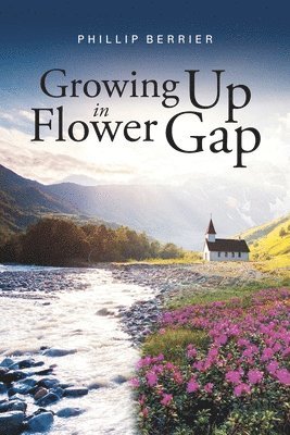 Growing Up in Flower Gap 1