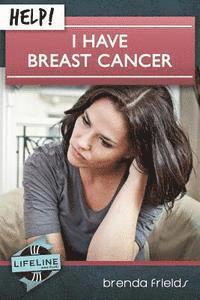 bokomslag Help! I Have Breast Cancer