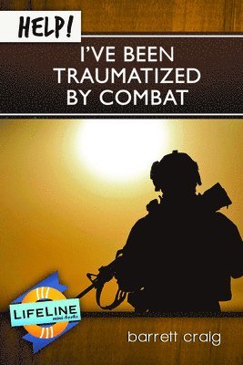 Help! I've Been Traumatized by Combat 1
