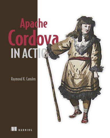 Raymond Camden - Apache Cordova in Action, Häftad