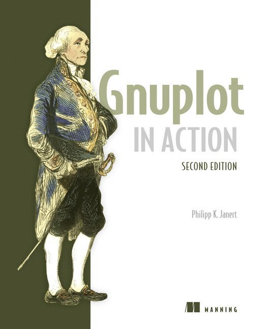 Philipp Janert - Gnuplot in Action, Häftad