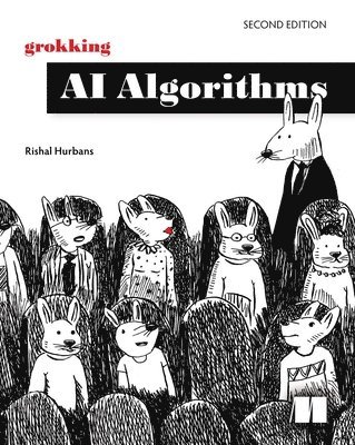 Grokking AI Algorithms, Second Edition