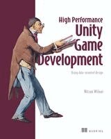 Nitzan Wilnai - High Performance Unity Game Development : Using data-oriented design, Häftad