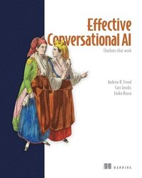 bokomslag Effective Conversational AI: Chatbots That Work