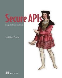 bokomslag Secure APIs: Design, Build, and Implement