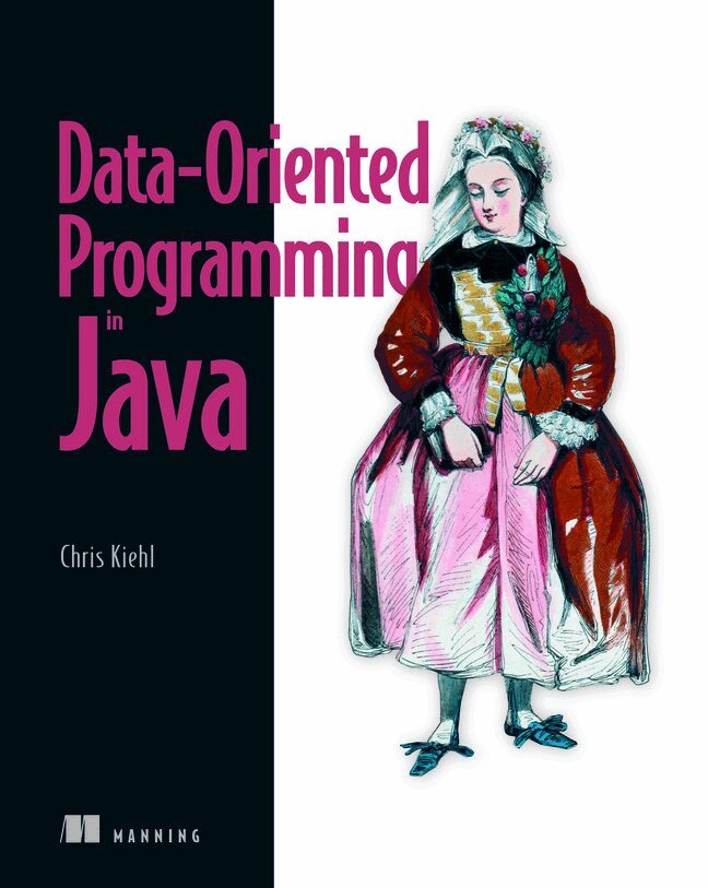 Chris Kiehl - Data-Oriented Programming in Java, Häftad